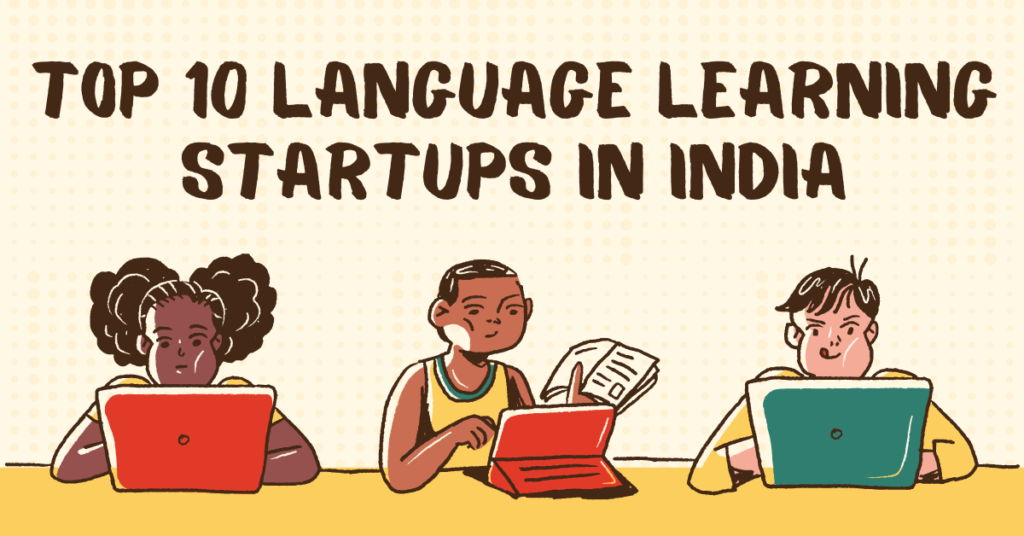 Top 10 Language Learning Startups in India