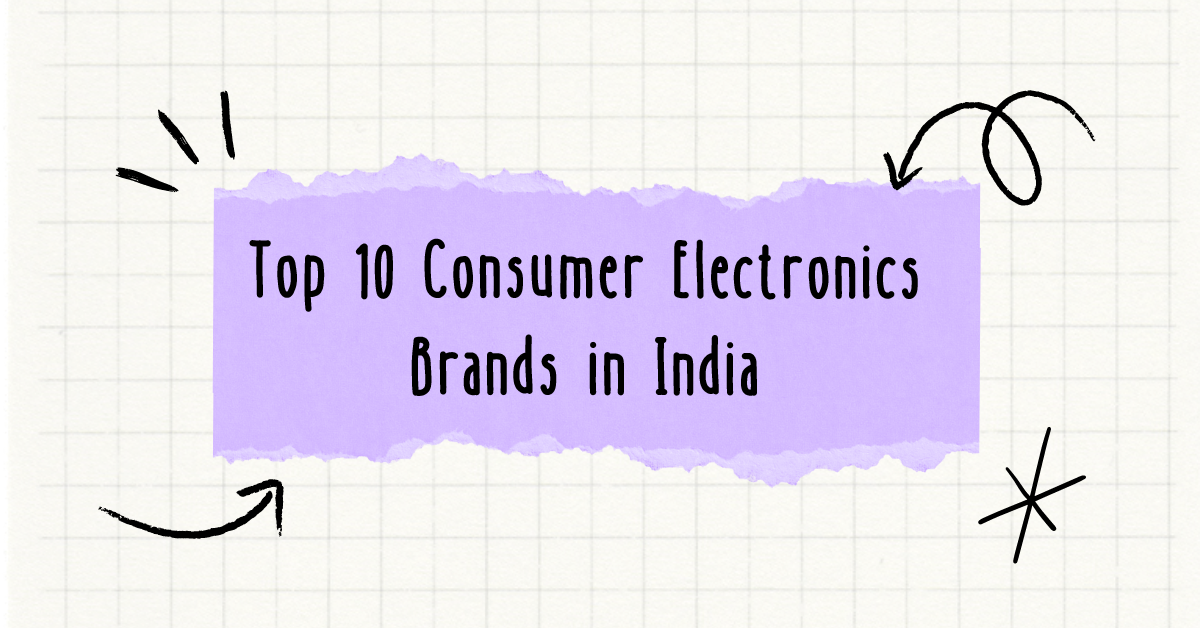 Top 10 Consumer Electronics Brands in India